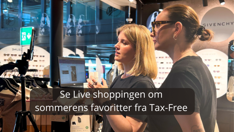 Se Live shoppingen om sommerens favoritter fra Tax-Free